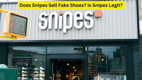 snipes fake shoes|snipes shoes locations.